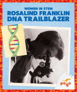 Rosalind Franklin: DNA Trailblazer - 2878801200