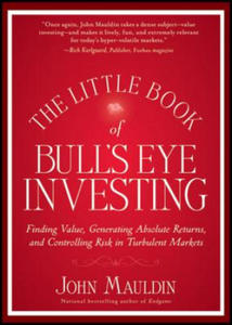 Little Book of Bull's Eye Investing - 2866525312