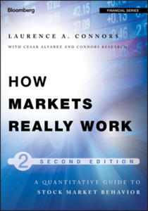 How Markets Really Work - Quantitative Guide to Stock Market Behavior 2e - 2876626847