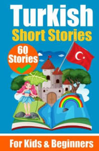 60 Short Stories in Turkish | A Dual-Language Book in English and Turkish | A Turkish Learning Book for Children and Beginners - 2876941575