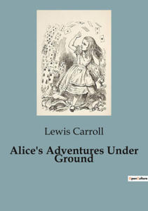 Alice's Adventures Under Ground - 2877638584