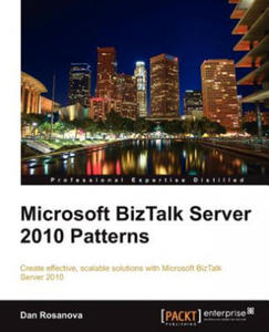 Microsoft BizTalk Server 2010 Patterns - 2867123773