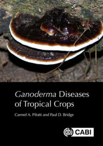 Ganoderma Diseases of Tropical Crops - 2877517160