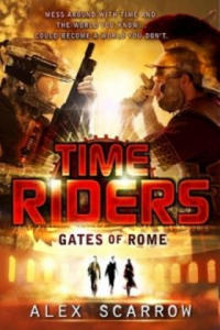 TimeRiders: Gates of Rome (Book 5) - 2826665842