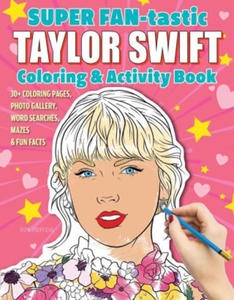 SUPER FAN TASTIC TAYLOR SWIFT COLORING - 2877287558