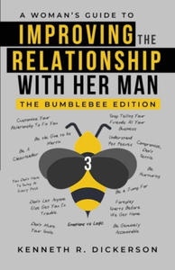 A Woman's Guide to Improving the Relationship with Her Man - 2878323226