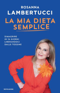 mia dieta semplice. Dimagrire in 14 giorni liberandoci dalle tossine - 2877407661