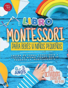 El Libro Montessori Para Bebs y Ni?os Peque?os - 2878323212