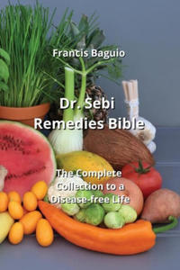 Dr. Sebi Remedies Bible - 2877773462