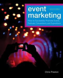 Event Marketing - How to Successfully Promote s, Festivals, Conventions, and Expositions, 2nd Ed ition - 2873014397