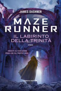 Maze Runner. Il labirinto della trinit - 2877772854