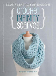 Crochet Infinity Scarves: 8 simple infinity scarves to crochet - 2877407644