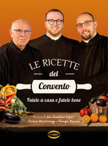 ricette del convento. Fatele a casa e fatele bene - 2878442823