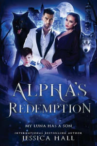 Alpha's Redemption- My Luna Has A Son - 2877871510