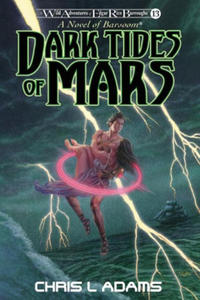 Dark Tides of Mars: A Novel of Barsoom (The Wild Adventures of Edgar Rice Burroughs, Book 13) - 2877494739