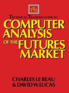 Technical Traders Guide to Computer Analysis of the Futures Markets - 2872892574