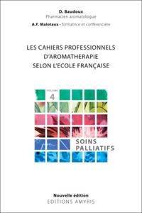 Les cahiers professionnels d'Aromathrapie selon l'cole franaise - 2878084378