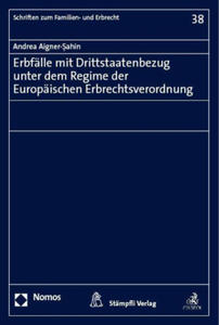 Erbflle mit Drittstaatenbezug unter dem Regime der Europischen Erbrechtsverordnung - 2877968050