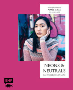 Neons and Neutrals - Das Strickbuch von Laine - 2877632495