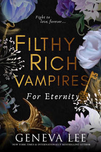 Filthy Rich Vampires: For Eternity - 2877951226