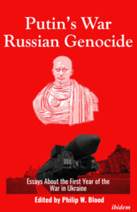 Putin's War, Russian Genocide: Essays About the First Year of the War in Ukraine - 2877967995