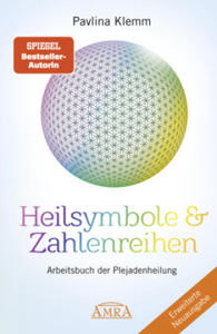 Heilsymbole & Zahlenreihen Band 1 NEUAUSGABE: berarbeitetes und erweitertes Arbeitsbuch der Plejadenheilung (von der SPIEGEL-Bestseller-Autorin) - 2878176108