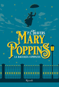 Mary Poppins. La raccolta completa - 2878316786