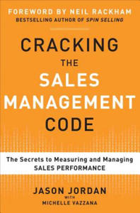 Cracking the Sales Management Code: The Secrets to Measuring and Managing Sales Performance - 2827009173