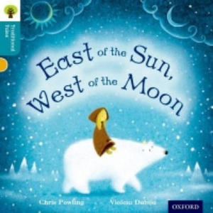 Oxford Reading Tree Traditional Tales: Level 9: East of the Sun, West of the Moon - 2877951574