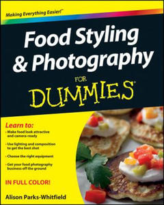 Food Styling & Photography For Dummies - 2826841232