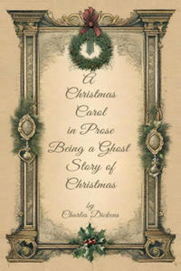 A Christmas Carol in Prose Begin A Ghost Story of Christmas - 2877200736