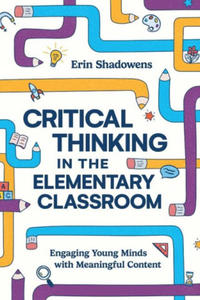 Critical Thinking in the Elementary Classroom - 2877967915