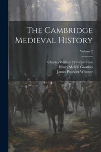 The Cambridge Medieval History; Volume 2 - 2877967895