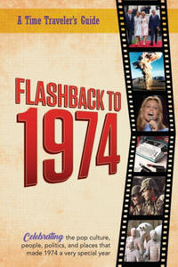 Flashback to 1974 - Celebrating the pop culture, people, politics, and places. - 2878436665