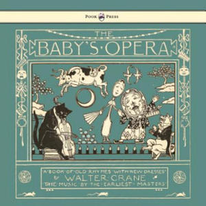 Baby's Opera - A Book Of Old Rhymes With New Dresses - 2870307413
