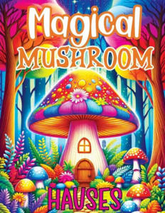 Magical Mushroom Houses - 2877407556