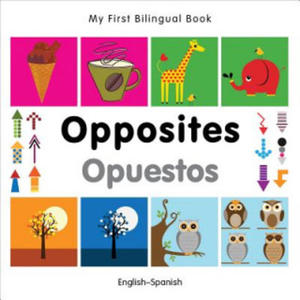 My First Bilingual Book - Opposites (English-Spanish) - 2872526664