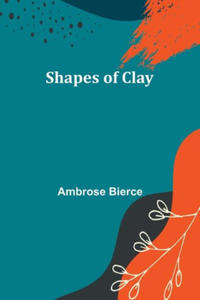 Shapes of Clay - 2878442535