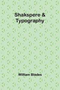Shakspere & Typography - 2877513479