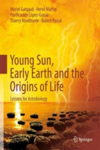 Young Sun, Early Earth and the Origins of Life - 2867121110