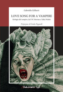 Love song for a vampire. Etologia del vampiro, da F.W. Murnau a Taika Waititi - 2877491341