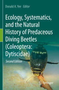 Ecology, Systematics, and the Natural History of Predaceous Diving Beetles (Coleoptera: Dytiscidae) - 2878175971