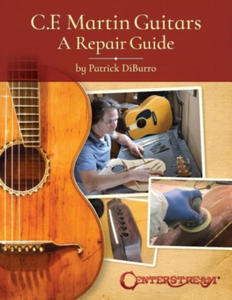 C.F. Martin Guitars: A Repair Guide - 2877871374