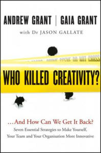 Who Killed Creativity? - ...And How Do We Get It Back? - 2878301621