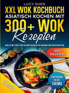 XXL Wok Kochbuch - Asiatisch kochen mit 300+ Wok Rezepten - 2878428132