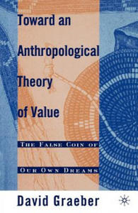 Toward an Anthropological Theory of Value - 2867619472