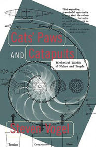 Cats' Paws & Catapults: the Mechanical Worlds of Nature & People - 2866868072