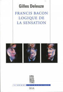 Francis Bacon, Logique de la sensation - 2878320706