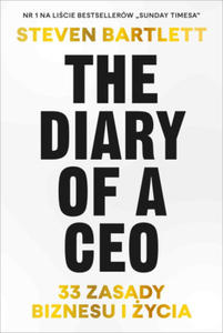 The Diary of a CEO. 33 zasady biznesu i ycia - 2878622392