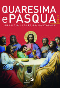 Quaresima e Pasqua 2024. Sussidio liturgico pastorale - 2877967536